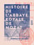 Histoire de l'abbaye royale de Mozat - Ordre de Saint Benoît