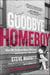 Goodbye Homeboy - How My Students Drove Me Crazy and Inspired a Movement