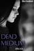Dead Medium - Dead Medium, #1