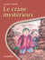 Le crâne mystérieux