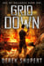 Grid Down: A Post-Apocalyptic EMP Survival Thriller - Age of Collapse, #1