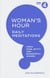 Woman's Hour - Daily Meditations from Wise, Witty and Wonderful Women