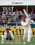 The Times Test Cricket - A history of the ultimate game, 150 years in the making