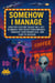 Somehow I Manage: How Pop Culture Taught Me 6 Key Elements That Boost Performance, Energize Your Workplace, and Lead to Success - Culture of Success, #1