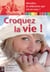 Croquez la vie ! - Réveillez la séductrice qui est en vous !