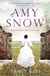 Amy Snow - A powerful, warm-hearted and uplifting tale about love and friendship