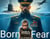 Born into Fear - BORN INTO, #1