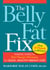 The Belly Fat Fix - Taming Ghrelin, Your Hunger Hormone, for Quick, Healthy Weight Loss