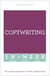 Copywriting In A Week - Be A Great Copywriter In Seven Simple Steps