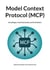 Model Context Protocol (MCP) - Grundlagen, Funktionsweise und Architektur