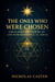 The Ones Who Were Chosen - Unlocking the Power Of Life Path Numbers 11, 22, and 33