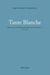 Tante Blanche - biographie de Marguerite Blanche Thibodeau, 1738-1810