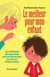 Le Meilleur pour mon enfant - La méthode des parents qui ne lisent pas les livres d'éducation