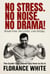 No Stress. No Noise. No Drama! — For Him: Declutter Your Life. Reclaim Your Focus. Live with Clarity. - Declutter Your Life, #1