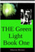The Green Light Book One - The Green Light Trilogy, #1
