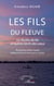 Les fils du fleuve - Le Mythe de Ilo et autres récits des eaux