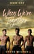 When We're Together: MMM Gay Romance Collection - Three Straight