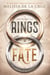 Rings of Fate - A breathtaking romantasy full of wit, adventure & slow-burn passion - DELUXE LIMITED EDITION