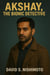 Akshay, The Bionic Detective - 1, #1