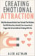 Creating Emotional Attraction: Why Men Become Distant, How To Avoid The Mistakes That Kill Attraction, Intensify Your Connection & Trigger Him To Feel Addicted To Being With You - Relationship and Dating Advice For Women, #2