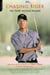 Chasing Tiger - The Tiger Woods Reader