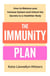 The Immunity Plan - How to Balance Your Immune System and Unlock the Secrets to a Healthier Body