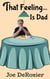 That Feeling...Is Dad - Tales From Behind the Bakery Door, #8