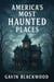 America's Most Haunted Places