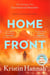 Home Front - A heart-wrenching exploration of love and war from the author of The Women