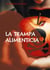 La trampa alimenticia - El engaño de las industrias alimentarias
