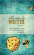 The Daily Writer - 365 Meditations To Cultivate A Productive And Meaningful Writing Life
