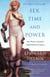 Sex, Time, and Power - How Women's Sexuality Shaped Human Evolution