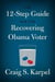 The 12-Step Guide for the Recovering Obama Voter