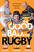 The Good, The Bad & The Rugby – Unleashed