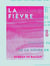 La Fièvre - Théories anciennes et modernes
