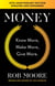 Money - Know More, Make More, Give More: Learn how to make more money and transform your life