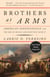 Brothers at Arms - American Independence and the Men of France and Spain Who Saved It