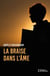 La Braise dans l'âme