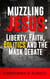 Muzzling Jesus: Liberty, Faith, Politics, and the Mask Debate