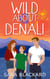 Wild About Denali