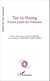 Tuy Ly Vuong Prince poète du Viêtnam - <em>Morceaux traduits et présentés par Buu My, avec la participation de Tanh Ninh et Dê Luc Michel</em>