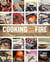 Cooking with Fire - From Roasting on a Spit to Baking in a Tannur, Rediscovered Techniques and Recipes That Capture the Flavors of Wood-Fired Cooking