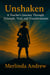 Unshaken: A Teacher's Journey Through Triumph, Trials and Transformation