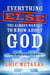 Everything Else You Always Wanted to Know About God (But Were Afraid to Ask)
