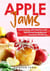 Apple Jams, Jam Cooking with Delicious and Appetizing Apple Recipes Everyone Should Try - Tasty Apple Dishes, #7