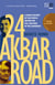 24 Akbar Road [Revised and Updated] - A Short History of the People behind the Fall and Rise of the Congress