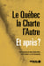 Le Québec, la Charte, l'Autre Et après?