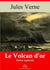 Le Volcan d’or – suivi d'annexes - Nouvelle édition 2019