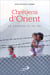 Chrétiens d'Orient - Le courage et la foi