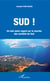 Sud ! - Un tout autre regard sur la marche des sociétés du Sud